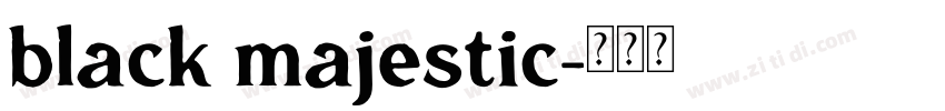 black majestic字体转换